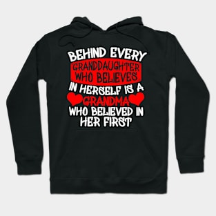 Behind Every Granddaughter Is A Grandma Believed In Her First Hoodie